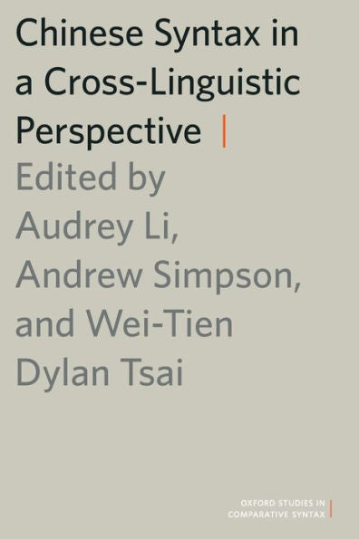 Chinese Syntax In A Cross-Linguistic Perspective (Oxford Studies In Comparative Syntax)