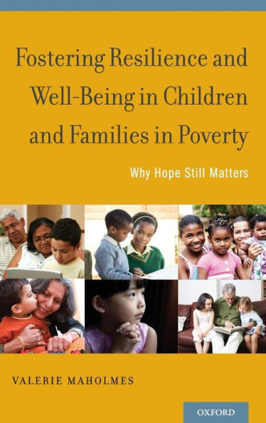 Fostering Resilience And Well-Being In Children And Families In Poverty: Why Hope Still Matters
