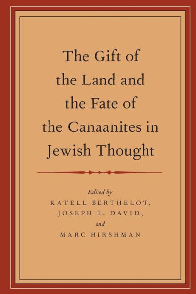 The Gift Of The Land And The Fate Of The Canaanites In Jewish Thought