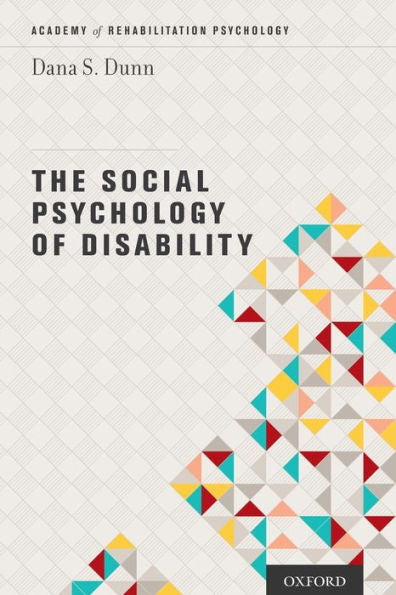 The Social Psychology Of Disability (Academy Of Rehabilitation Psychology Series)