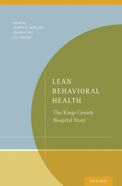 Lean Behavioral Health: The Kings County Hospital Story