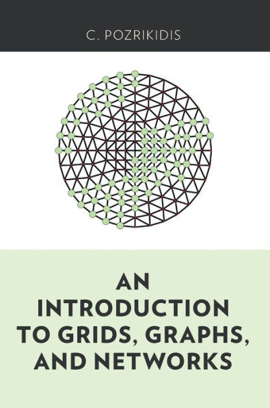 An Introduction To Grids, Graphs, And Networks