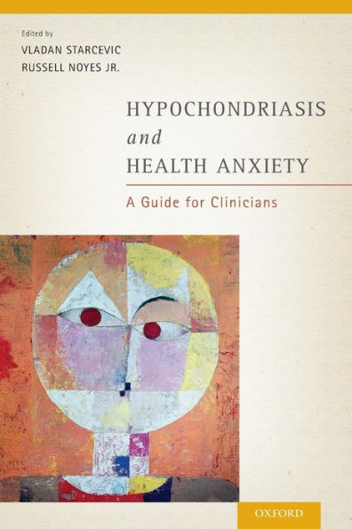 Hypochondriasis And Health Anxiety: A Guide For Clinicians