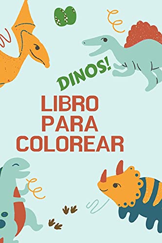 Dinos! Libro Para Colorear: Gran Regalo Para Ni????Os Y Ni????As - Libro De Actividades - Formato ????Ptimo 6 X 9 (Spanish Edition)