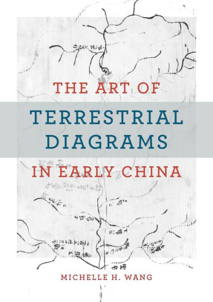 The Art Of Terrestrial Diagrams In Early China