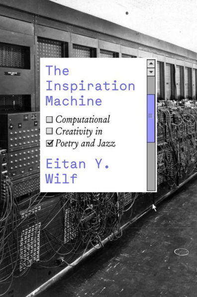 The Inspiration Machine: Computational Creativity In Poetry And Jazz