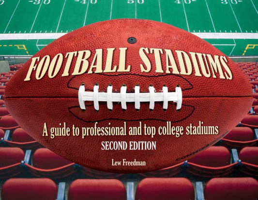 Football Stadiums: A Guide To Professional And Top College Stadiums