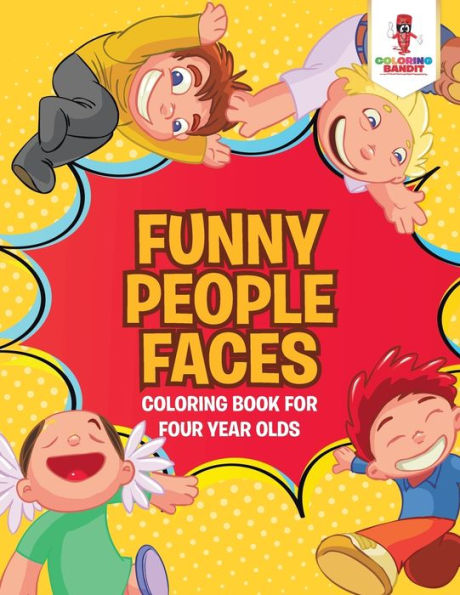 Funny People Faces : Coloring Book For Four Year Olds