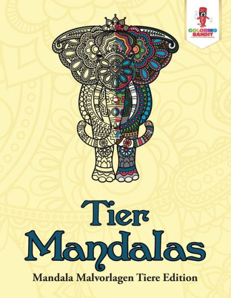 Tier-Mandalas: Mandala Malvorlagen Tiere Edition (German Edition)