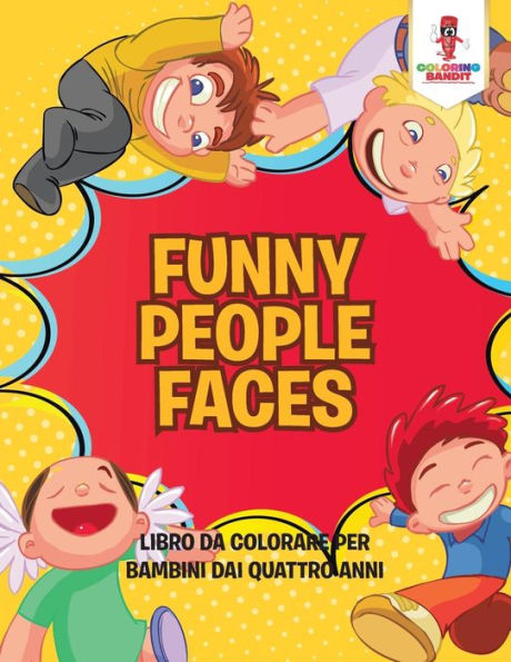Funny People Faces: Libro Da Colorare Per Bambini Dai Quattro Anni (Italian Edition)