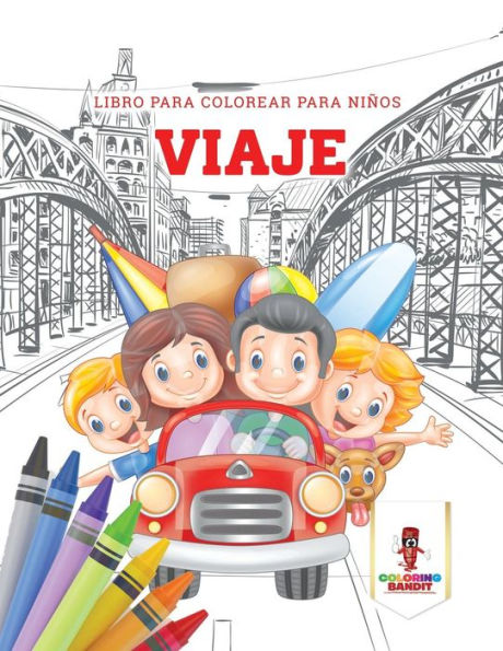 Viaje: Libro Para Colorear Para Ni??os (Spanish Edition)