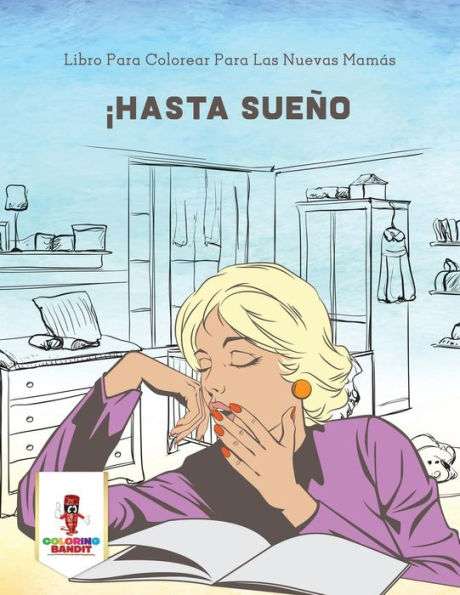 ?íHasta Sue??o: Libro Para Colorear Para Las Nuevas Mam?ís (Spanish Edition)