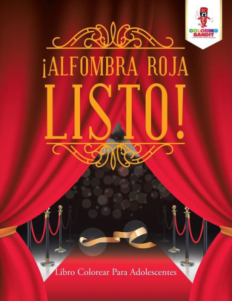 ?íAlfombra Roja Listo! : Libro Colorear Para Adolescentes (Spanish Edition)