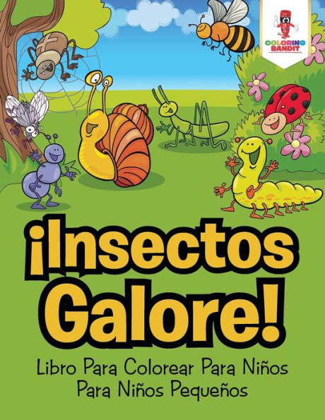 ?íInsectos Galore! : Libro Para Colorear Para Ni??os Para Ni??os Peque??os (Spanish Edition)