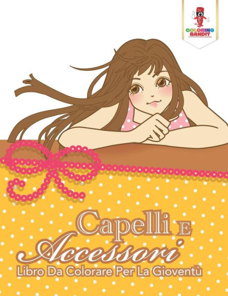 Capelli E Accessori: Libro Da Colorare Per La Giovent?? (Italian Edition)