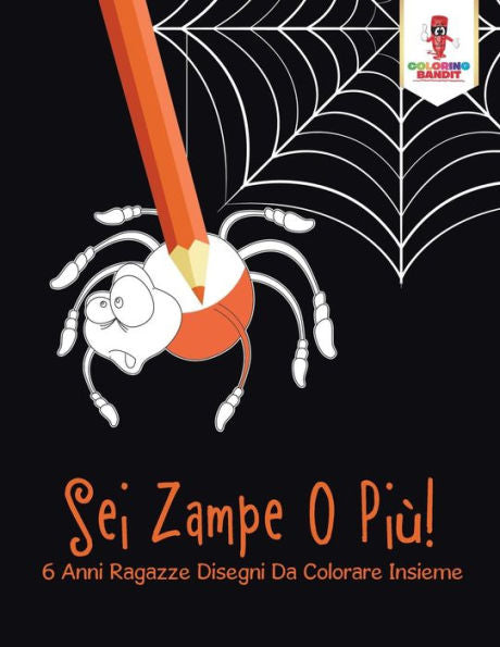 Sei Zampe O Pi??! : 6 Anni Ragazze Disegni Da Colorare Insieme (Italian Edition)