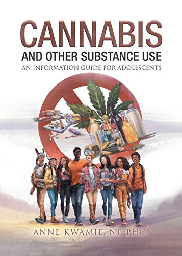 Cannabis And Other Substance Use: An Information Guide For Adolescents