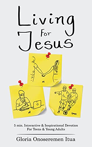 Living For Jesus: 5 Min. Interactive & Inspirational Devotion For Teens & Young Adults - 9780228851455