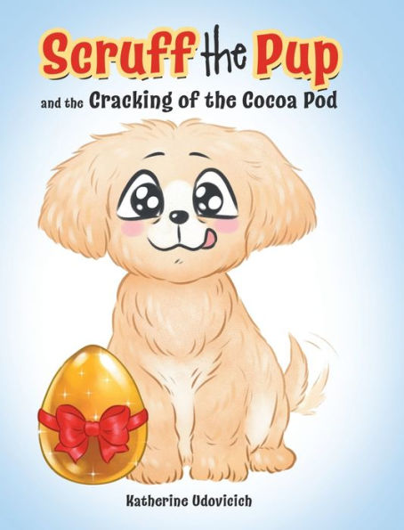 Scruff The Pup And The Cracking Of The Cocoa Pod