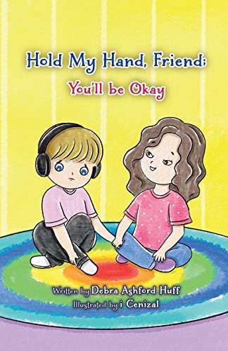 Hold My Hand, Friend: You'Ll Be Okay