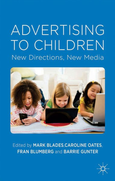 Advertising To Children: New Directions, New Media