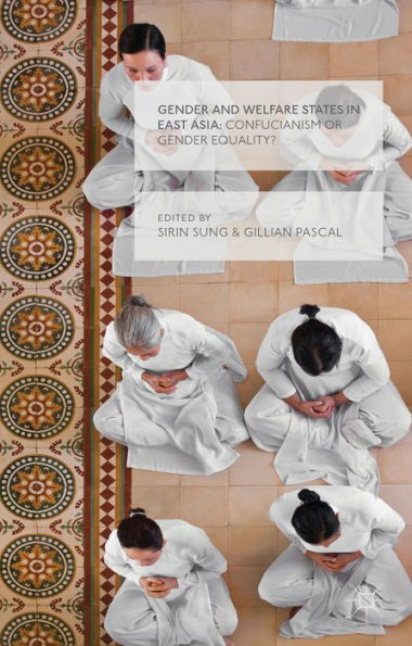 Gender And Welfare States In East Asia: Confucianism Or Gender Equality?