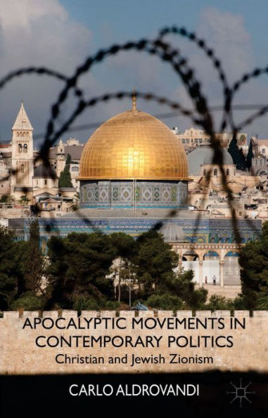 Apocalyptic Movements In Contemporary Politics: Christian And Jewish Zionism