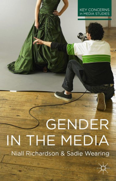 Gender In The Media (Key Concerns In Media Studies, 6)
