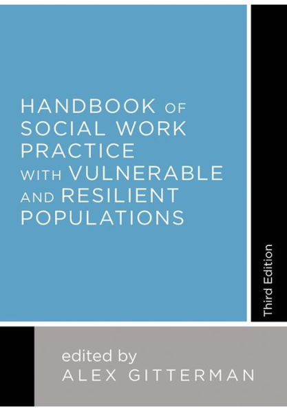 Handbook Of Social Work Practice With Vulnerable And Resilient Populations