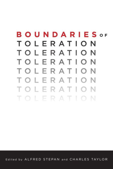 Boundaries Of Toleration (Religion, Culture, And Public Life, 16)