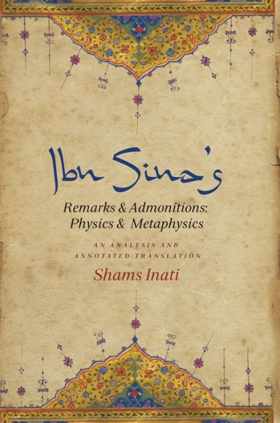 Ibn Sina’S Remarks And Admonitions: Physics And Metaphysics: An Analysis And Annotated Translation
