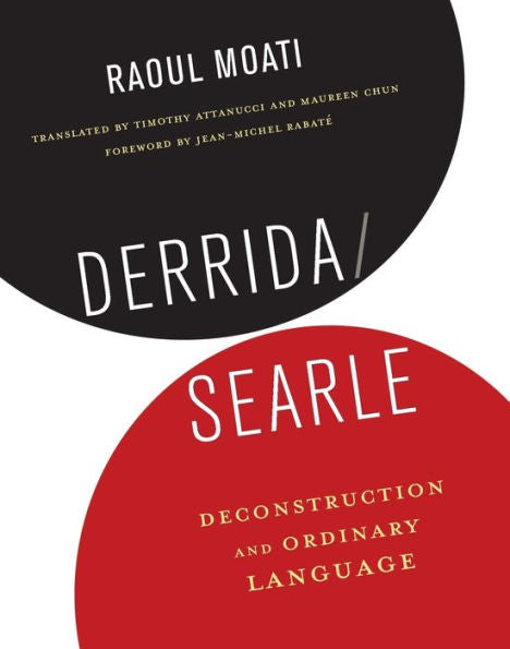 Derrida/Searle: Deconstruction And Ordinary Language