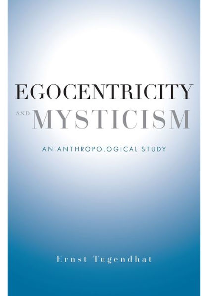 Egocentricity And Mysticism: An Anthropological Study