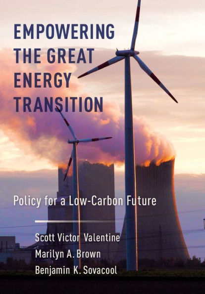 Empowering The Great Energy Transition: Policy For A Low-Carbon Future