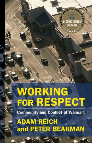 Working For Respect: Community And Conflict At Walmart (The Middle Range Series)
