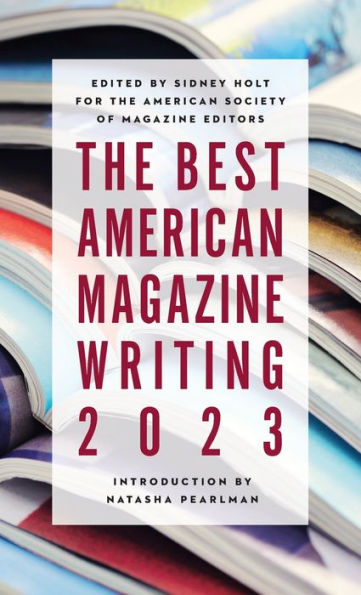 The Best American Magazine Writing 2023