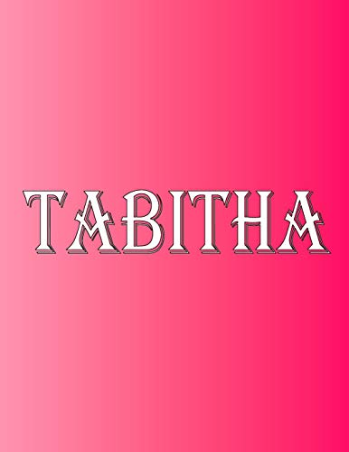Tabitha: 100 Pages 8.5" X 11" Personalized Name on Notebook College Ruled Line Paper