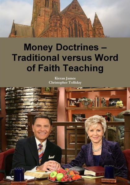 Money Doctrines - Traditional Versus Word Of Faith Teaching - 9780244053963