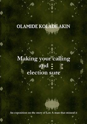 Making Your Calling And Election Sure