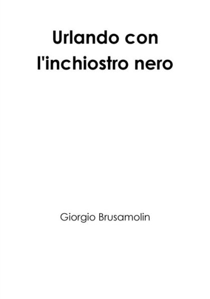 Urlando Con L'Inchiostro Nero (Italian Edition)
