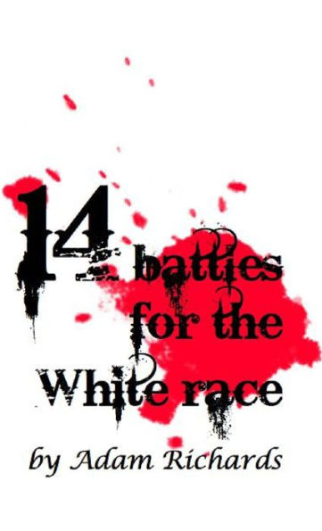 14 Battles For The White Race