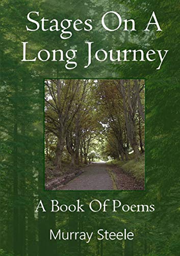 Stages On A Long Journey: A Book Of Poems