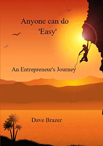 Anyone can do 'Easy': An Entrepreneur's journey