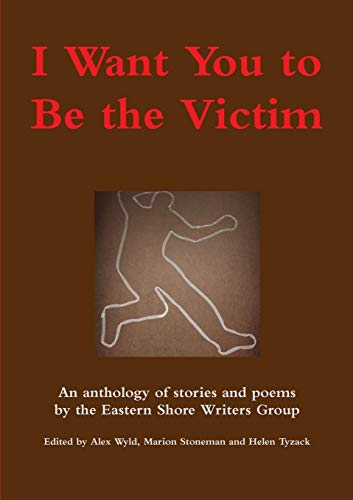 I Want You to Be the Victim