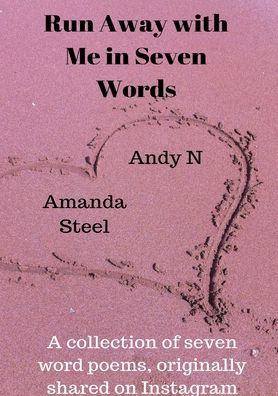 Run away with me in seven words