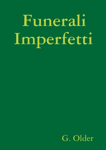 Funerali Imperfetti (Italian Edition) - 9780244235864