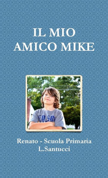 Il Mio Amico Mike (Italian Edition)