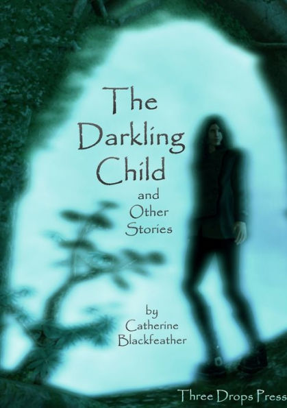 The Darkling Child And Other Stories