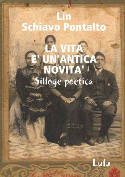 La Vita E' Un'Antica Novita' (Italian Edition)