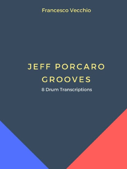 Jeff Porcaro Grooves: 8 Drum Transcriptions
